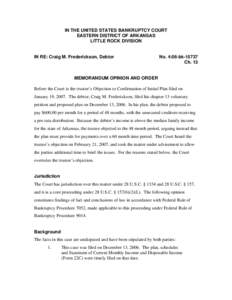 IN THE UNITED STATES BANKRUPTCY COURT EASTERN DISTRICT OF ARKANSAS LITTLE ROCK DIVISION IN RE: Craig M. Frederickson, Debtor