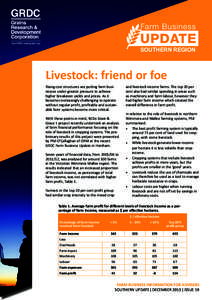 SOUTHERN REGION  Livestock: friend or foe Rising cost structures are putting farm businesses under greater pressure to achieve higher breakeven yields and prices. As it becomes increasingly challenging to operate