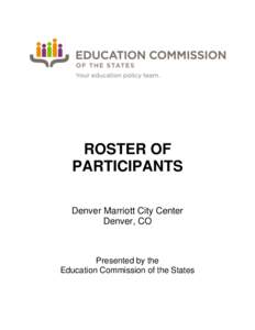 ROSTER OF PARTICIPANTS Denver Marriott City Center Denver, CO  Presented by the