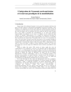 L’intégration de l’économie nord-américaine et le nouveau paradigme de la mondialisation L’intégration de l’économie nord-américaine et le nouveau paradigme de la mondialisation Richard Baldwin