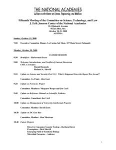 Fifteenth Meeting of the Committee on Science, Technology, and Law J. Erik Jonsson Center of the National Academies 314 Quissett Avenue Woods Hole, MA October 20-21, 2008 AGENDA