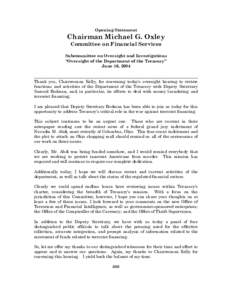 Opening Statement  Chairman Michael G. Oxley Committee on Financial Services Subcommittee on Oversight and Investigations “Oversight of the Department of the Treasury”