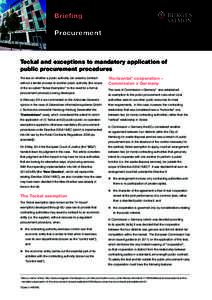 Briefing Procurement Teckal and exceptions to mandatory application of public procurement procedures The law on whether a public authority can award a contract