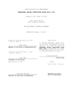 CERTIFICATION OF ENROLLMENT ENGROSSED SECOND SUBSTITUTE HOUSE BILL 1794 Chapter 258, Laws of 2005 59th Legislature 2005 Regular Session BACCALAUREATE DEGREE PROGRAMS