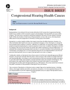 Bill Numbers: No bill numbers for 2013   American Speech‐Language‐Hearing Associa on  ISSUE BRIEF Congressional Hearing Health Caucus