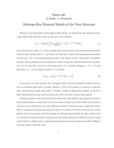 Finance 400 A. Penati - G. Pennacchi Arbitrage-Free Binomial Models of the Term Structure Earlier, in our discussion of martingale pricing theory, we showed that the absence of arbitrage implied that the date t price of 