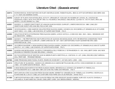 Literature Cited - (Quassia amara) A00713 MICROCHE MICAL INVES TIGATIONS ON PLANT AND DRUG A SHES . ROSENTHA LER,L: BECK,G: MITT NA TURFORS CH GES BERN[removed]: [removed]NO ADDRESS GIVEN)