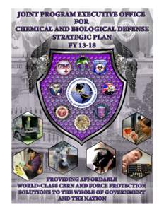 JPEO-CBD STRATEGIC PLAN  I am pleased to present the Joint Program Executive Office for Chemical and Biological Defense (JPEO-CBD) FY13-18 Strategic Plan. This plan is designed as a framework and roadmap from which the 