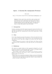 Apres - A System For Anonymous Presence Ben Laurie Step 2, 17 Perryn Road, London W3 7LR, United Kingdom [removed] Abstract. If Alice wants to know when Bob is online, and they don’t want anyone else to know th