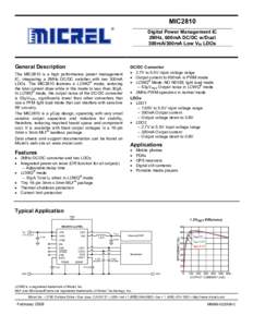 MIC2810 Digital Power Management IC 2MHz, 600mA DC/DC w/Dual 300mA/300mA Low VIN LDOs  General Description