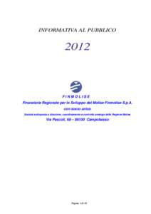 INFORMATIVA AL PUBBLICO[removed]FINMOLISE Finanziaria Regionale per lo Sviluppo del Molise Finmolise S.p.A.