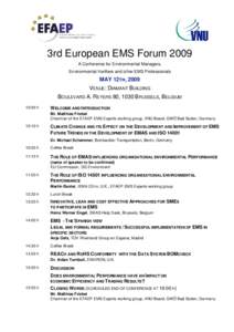 3rd European EMS Forum 2009 A Conference for Environmental Managers, Environmental Verifiers and other EMS Professionals MAY 12TH, 2009 VENUE: DIAMANT BUILDING