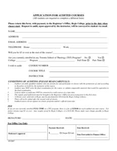APPLICATION FOR AUDITED COURSES (AD students are required to complete a different form) Please return this form, with payment, to the Registrar’s Office, Regis College, prior to the date when classes start. Request to 