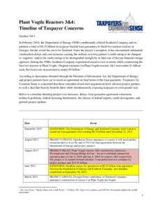 Plant Vogtle Reactors 3&4: Timeline of Taxpayer Concerns October 2013 In February 2010, the Department of Energy (DOE) conditionally offered Southern Company and its partners a total of $8.33 billion in taxpayer-backed l