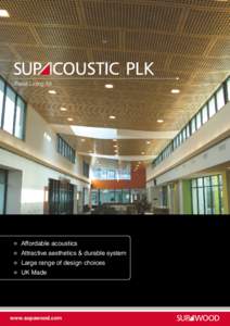 PLK Panel Lining Kit Affordable acoustics Attractive aesthetics & durable system Large range of design choices