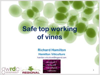 Safe top working of vines Richard Hamilton Hamilton Viticulture [removed]