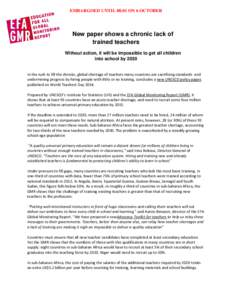 EMBARGOED UNTILON 6 OCTOBER  New paper shows a chronic lack of trained teachers Without action, it will be impossible to get all children into school by 2030