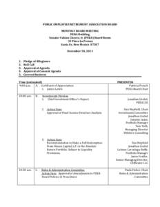 PUBLIC EMPLOYEES RETIREMENT ASSOCIATION BOARD MONTHLY BOARD MEETING PERA Building Senator Fabian Chavez, Jr. (PERA) Board Room 33 Plaza La Prensa Santa Fe, New Mexico 87507