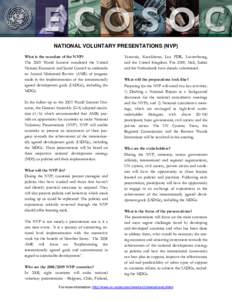 NATIONAL VOLUNTARY PRESENTATIONS (NVP) What is the mandate of the NVP? The 2005 World Summit mandated the United Nations Economic and Social Council to undertake an Annual Ministerial Review (AMR) of progress made in the