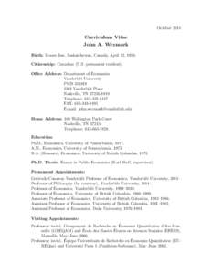 OctoberCurriculum Vitae John A. Weymark Birth: Moose Jaw, Saskatchewan, Canada; April 12, 1950. Citizenship: Canadian (U.S. permanent resident).