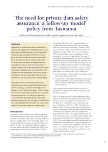 The Australian Journal of Emergency Management, Vol. 21 No. 2, May[removed]The need for private dam safety assurance: a follow-up ‘model’ policy from Tasmania McKay and Pisaniello provide a follow-up policy paper on pr