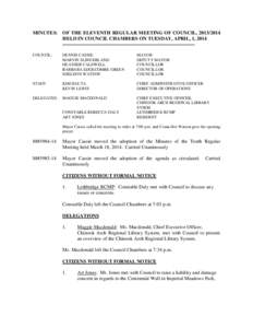 MINUTES: OF THE ELEVENTH REGULAR MEETING OF COUNCIL, [removed]HELD IN COUNCIL CHAMBERS ON TUESDAY, APRIL, 1, 2014 -------------------------------------------------------------------------------COUNCIL: DENNIS CASSIE MAR