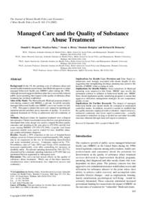 The Journal of Mental Health Policy and Economics J Ment Health Policy Econ 5, Managed Care and the Quality of Substance Abuse Treatment Donald S. Shepard,1 Marilyn Daley,2* Grant A. Ritter,3 Dominic Hodgk