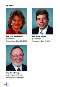 ALASKA  Sen. Lisa Murkowski Sen. Mark Begich