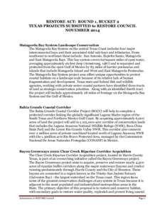 RESTORE ACT: ROUND 1, BUCKET 2 TEXAS PROJECTS SUBMITTED to RESTORE COUNCIL NOVEMBER 2014 Matagorda Bay System Landscape Conservation The Matagorda Bay System on the central Texas Coast includes four major