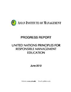 PROGRESS REPORT UNITED NATIONS PRINCIPLES FOR RESPONSIBLE MANAGEMENT EDUCATION  June 2012