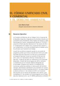 EL CÓDIGO UNIFICADO CIVIL Y COMERCIAL Y EL DERECHO AMBIENTAL José Alberto Esain Abogado especializado en Derecho Ambiental