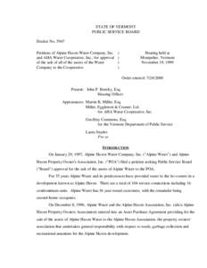 STATE OF VERMONT PUBLIC SERVICE BOARD Docket No[removed]Petitions of Alpine Haven Water Company, Inc. and AHA Water Cooperative, Inc., for approval of the sale of all of the assets of the Water