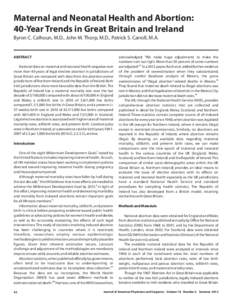 Maternal and Neonatal Health and Abortion: 40-Year Trends in Great Britain and Ireland Byron C. Calhoun, M.D., John M. Thorp, M.D., Patrick S. Carroll, M.A. ABSTRACT National data on maternal and neonatal health sequelae