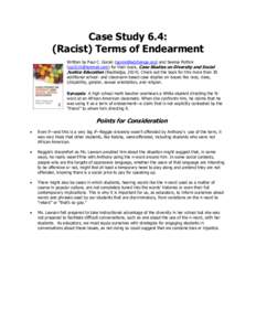 Case Study 6.4: (Racist) Terms of Endearment Written by Paul C. Gorski ([removed]) and Seema Pothini ([removed]) for their book, Case Studies on Diversity and Social Justice Education (Routledge, 2014)