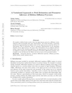 Journal of Machine Learning ResearchSubmitted 2/16; Revised 7/16; Published 9/16 A Variational Approach to Path Estimation and Parameter Inference of Hidden Diffusion Processes