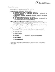 Research Plan Outline 1) Specific Aims: Your project objectives listed one by one 2) Significance and Background: Literature review a) Statement of the Problem of Drug Abuse: Background b) Cognitive, Affective, and Alter