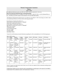 Montana Transportation Commission Minutes May 21, 2013 For additional information, please call[removed]or visit the commission’s web site at http://www.mdt.mt.gov/pubinvolve/trans_comm/meetings.shtml. For the he