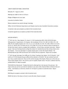 AMVETS RIDERS NATIONAL CONVENTION Memphis TN August 16, 2014 Meeting was called to order at 12:05p.m Pledge of Allegiance by Larry Saad Invocation by Heather Stretar Mission statement was read by George Cummings