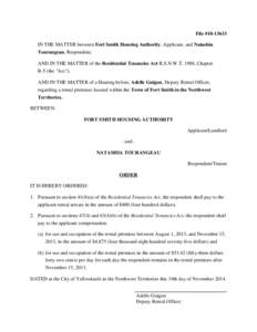 File #[removed]IN THE MATTER between Fort Smith Housing Authority, Applicant, and Natashia Tourangeau, Respondent; AND IN THE MATTER of the Residential Tenancies Act R.S.N.W.T. 1988, Chapter R-5 (the 