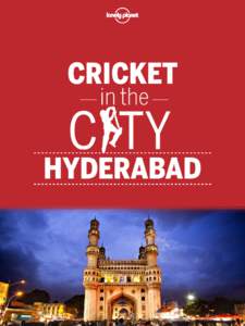 CRICKET in the C TY  HYDERABAD
