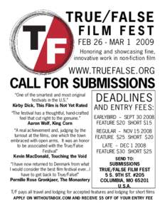 TRUE / FALSE FILM FEST FEB 26 - MAR[removed]Honoring and showcasing fine, innovative work in non-fiction film