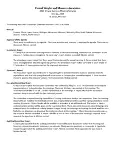 Central Weights and Measures Association 2014 Annual Business Meeting Minutes May 22, 2014 St. Louis, Missouri  The meeting was called to order by Chairman Ron Hayes (MO) at 8:50 AM