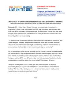 FOR IMMEDIATE RELEASE: December 18, 2013 FOR MORE INFORMATION CONTACT: Michelle Kraft, Senior Communications Associate United Way of Greater Rochester