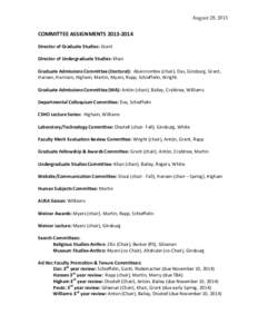 August 28, 2013  COMMITTEE	
  ASSIGNMENTS	
  2013-­‐2014	
      Director	
  of	
  Graduate	
  Studies:	
  Grant	
  