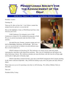 PSAD News - Volume 91 - Issue 1-2-3 – Spring/Summer/Autumn 2014 President’s Corner: Greetings all, Time sure fly when we have fun! I can’t believe summer has already blown by and now we are in the fall. Here are th