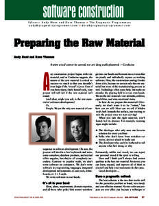 software construction Editors: Andy Hunt and Dave Thomas ■ The Pragmatic Programmers a n d y @ p r a g m a t i c p r o g r a m m e r. c o m ■ d a v e @ p r a g m a t i c p r o g r a m m e r. c o m Preparing the Raw M