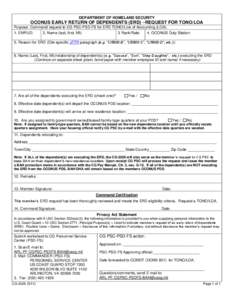 DEPARTMENT OF HOMELAND SECURITY  OCONUS EARLY RETURN OF DEPENDENTS (ERD) –REQUEST FOR TONO/LOA Purpose: Command request to CG PSC-PSD-FS for ERD TONO/Line of Accounting (LOA). 1. EMPLID: 2. Name (last, first, MI):