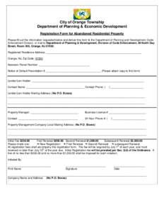 City of Orange Township Department of Planning & Economic Development Registration Form for Abandoned Residential Property Please fill out the information requested below and deliver this form to the Department of Planni
