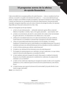 Parents  10 preguntas acerca de la oficina de ayuda financiera Cada universidad tiene sus propias políticas de ayuda financiera — cómo se consideran las becas externas, si se puede o no apelar a las decisiones de ayu