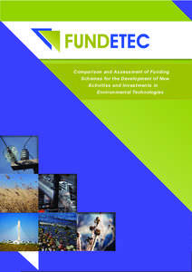 Comparison and Assessment of Funding Schemes for the Development of New Activities and Investments in Environmental Technologies  1